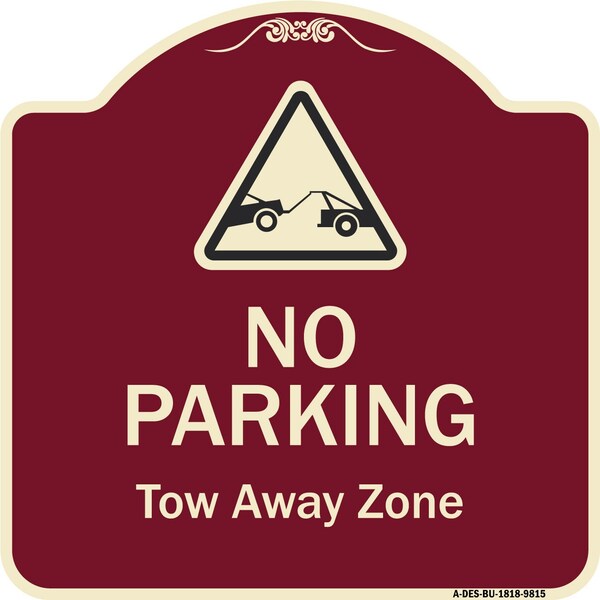 Designer Series-No Parking Tow Away Zone With Graphic, 18" x 18", BU-1818-9815